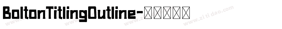 BoltonTitlingOutline字体转换