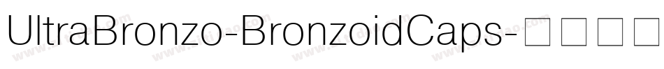 UltraBronzo-BronzoidCaps字体转换