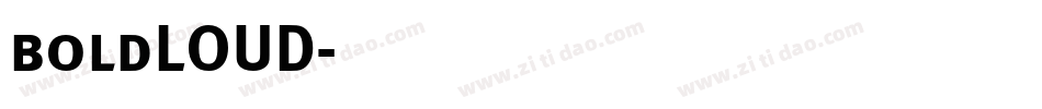 boldLOUD字体转换