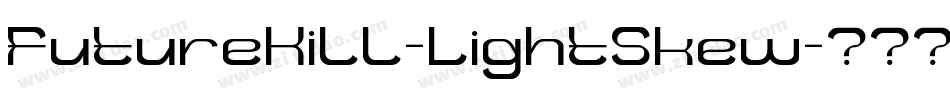 FutureKill-LightSkew字体转换