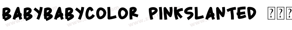 BabyBabyColor-PinkSlanted字体转换