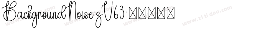 BackgroundNoise-zV63字体转换
