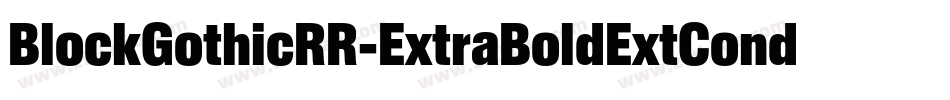 BlockGothicRR-ExtraBoldExtCond字体转换