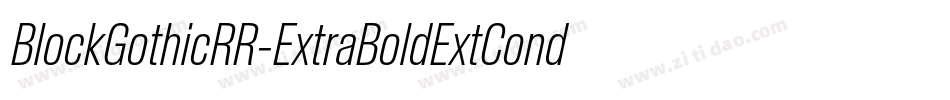 BlockGothicRR-ExtraBoldExtCond字体转换