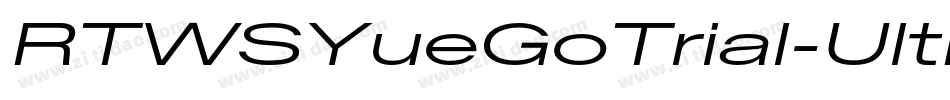 RTWSYueGoTrial-UltLightCond字体转换