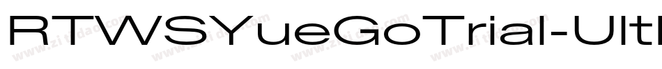 RTWSYueGoTrial-UltLight字体转换