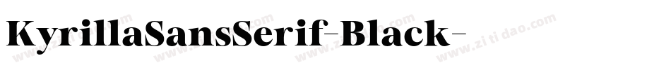 KyrillaSansSerif-Black字体转换