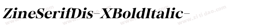 ZineSerifDis-XBoldItalic字体转换