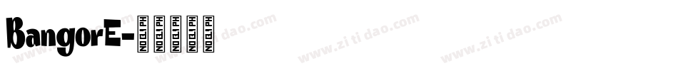 BangorE字体转换