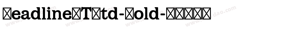 HeadlineMTStd-Bold字体转换