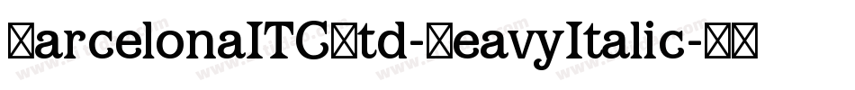 BarcelonaITCStd-HeavyItalic字体转换