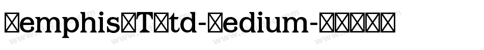 MemphisLTStd-Medium字体转换