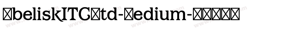 ObeliskITCStd-Medium字体转换