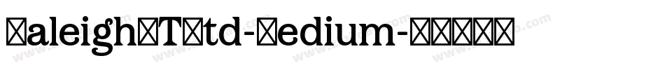 RaleighLTStd-Medium字体转换