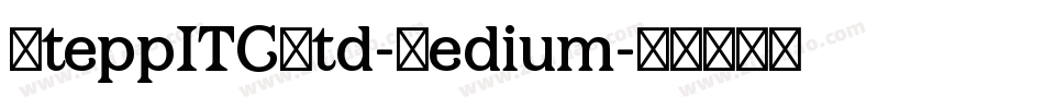 SteppITCStd-Medium字体转换