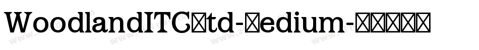 WoodlandITCStd-Medium字体转换