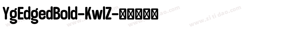 YgEdgedBold-KwlZ字体转换