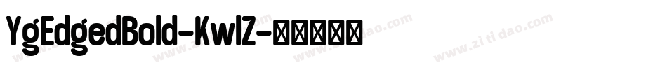YgEdgedBold-KwlZ字体转换