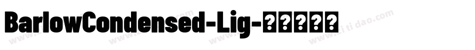 BarlowCondensed-Lig字体转换