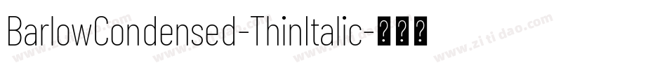 BarlowCondensed-ThinItalic字体转换