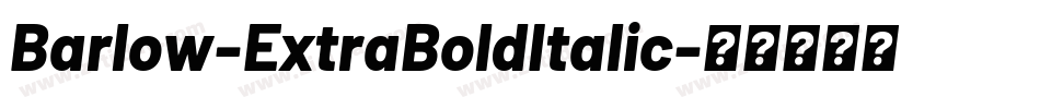 Barlow-ExtraBoldItalic字体转换