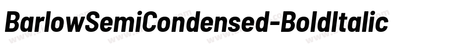 BarlowSemiCondensed-BoldItalic字体转换