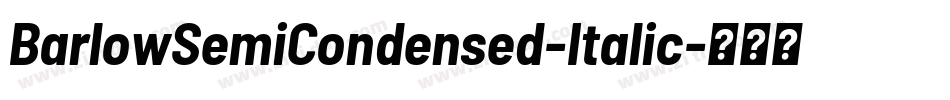 BarlowSemiCondensed-Italic字体转换