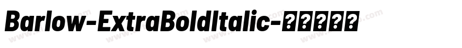 Barlow-ExtraBoldItalic字体转换