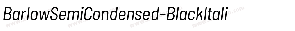 BarlowSemiCondensed-BlackItalic字体转换