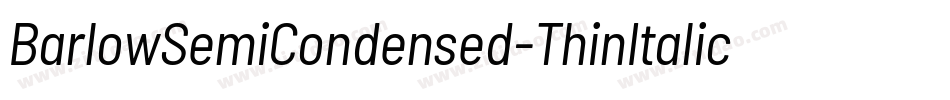 BarlowSemiCondensed-ThinItalic字体转换