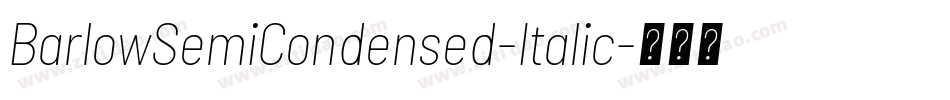 BarlowSemiCondensed-Italic字体转换