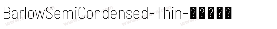 BarlowSemiCondensed-Thin字体转换