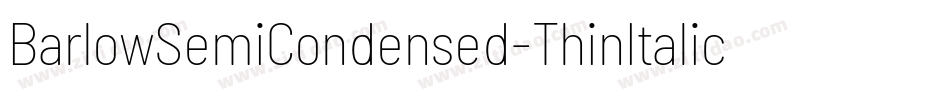 BarlowSemiCondensed-ThinItalic字体转换