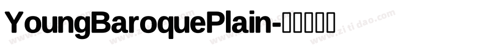 YoungBaroquePlain字体转换 YoungBaroquePlain字体转换