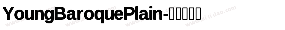 YoungBaroquePlain字体转换 YoungBaroquePlain字体转换