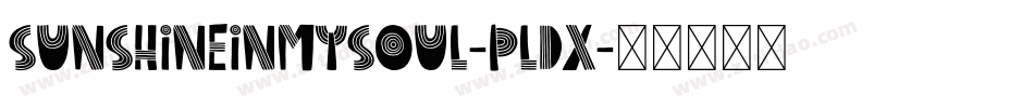 SunshineInMySoul-PlDx字体转换 SunshineInMySoul-PlDx字体转换