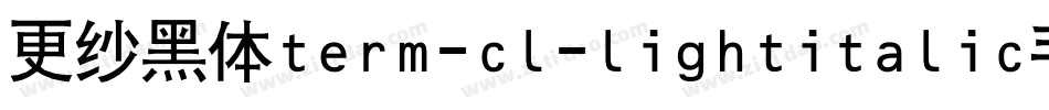 更纱黑体term-cl-lightitalic手机版字体转换