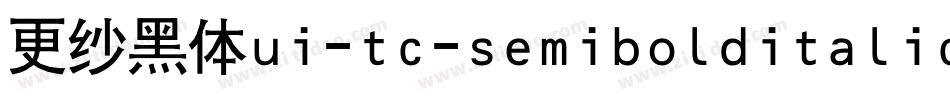 更纱黑体ui-tc-semibolditalic手机版字体转换