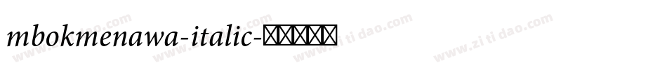 mbokmenawa-italic字体转换