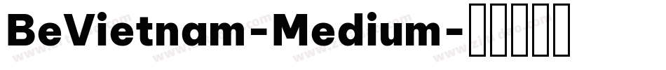 BeVietnam-Medium字体转换
