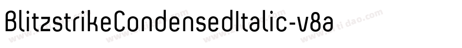 BlitzstrikeCondensedItalic-v8aA字体转换 BlitzstrikeCondensedItalic-v8aA字体转换