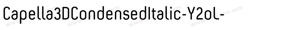 Capella3DCondensedItalic-Y2oL字体转换