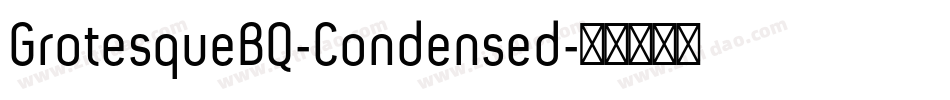 GrotesqueBQ-Condensed字体转换