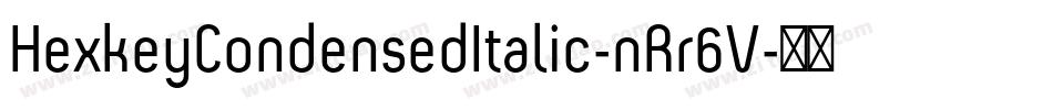 HexkeyCondensedItalic-nRr6V字体转换