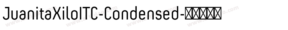 JuanitaXiloITC-Condensed字体转换
