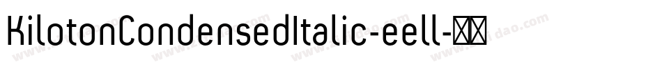 KilotonCondensedItalic-eell字体转换