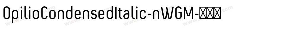 OpilioCondensedItalic-nWGM字体转换