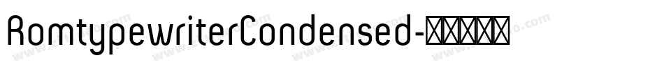 RomtypewriterCondensed字体转换
