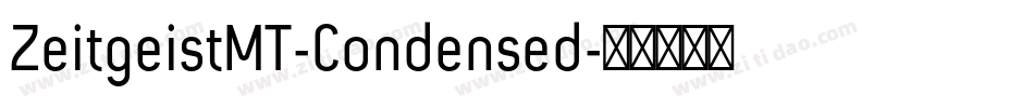 ZeitgeistMT-Condensed字体转换