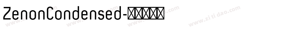 ZenonCondensed字体转换 ZenonCondensed字体转换